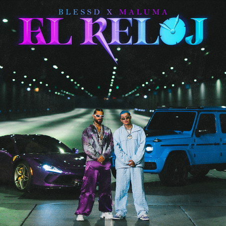 Blessd y Maluma presenta “EL RELOJ”