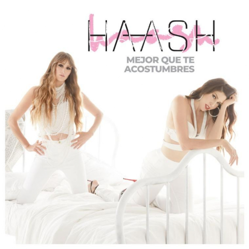 Ha*Ash lanza una canción para dedicar, “MEJOR QUE TE ACOSTUMBRES”