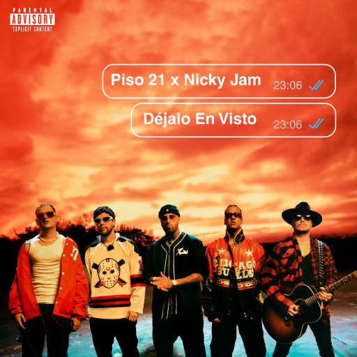 Piso 21 y Nicky Jam presentan &quot;DÉJALO EN VISTO”.