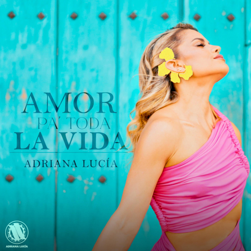 Adriana Lucía llega con &quot;Amor pa Toda la Vida&quot;