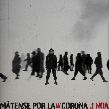 J NOA estrena &quot;MÁTENSE POR LA CORONA&quot;