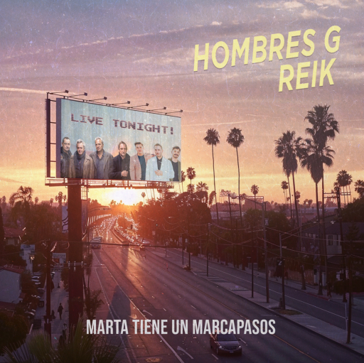 Hombres G &amp; Reik presentan &quot;MARTA TIENE UN MARCAPASOS”