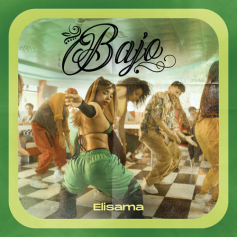 ELISAMA presenta su nuevo y ardiente sencillo &quot;BAJO&quot;