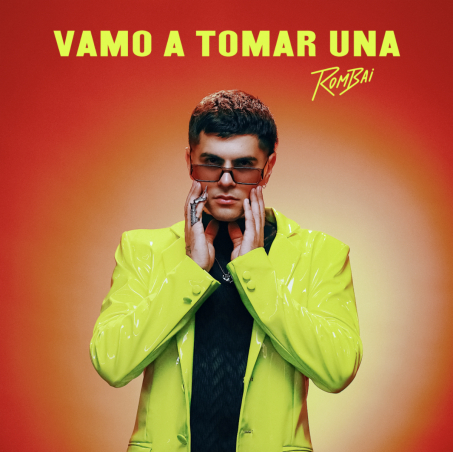 Rombai presenta nuevo single y videoclip de “VAMO A TOMAR UNA”