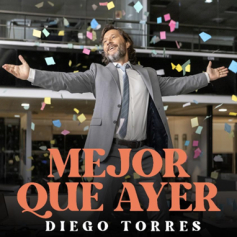 Diego Torres estrena “MEJOR QUE AYER”