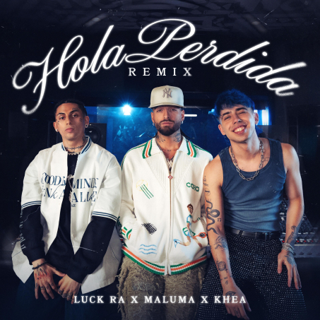 Luck Ra, Khea y Maluma estrenan &quot;HOLA PERDIDA&quot;