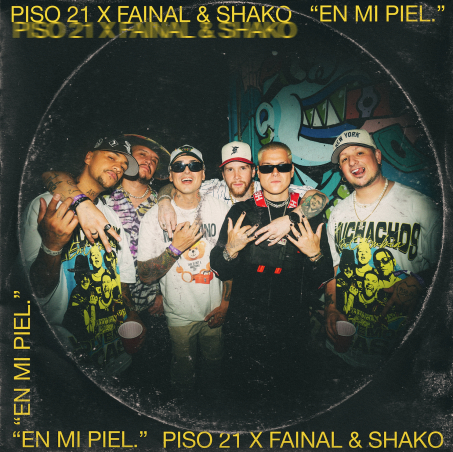 Piso 21 presenta “En Mi Piel” junto a Fainal &amp; Shako.