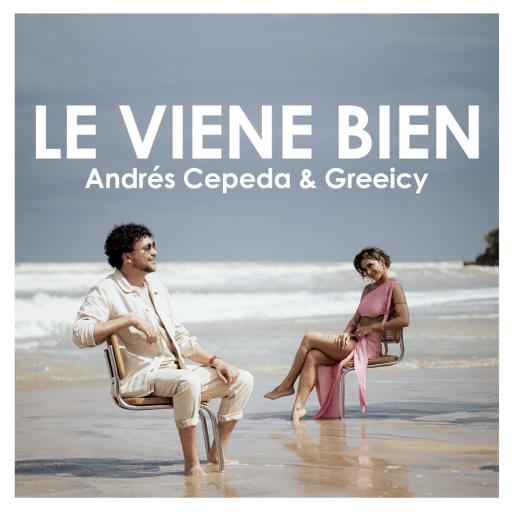 Andrés Cepeda y Greeicy presenta &quot;LE VIENE BIEN&quot;