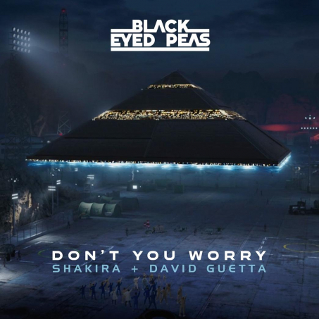 BLACK EYED PEAS regresa con &quot;DON&#039;T YOU WORRY&quot;