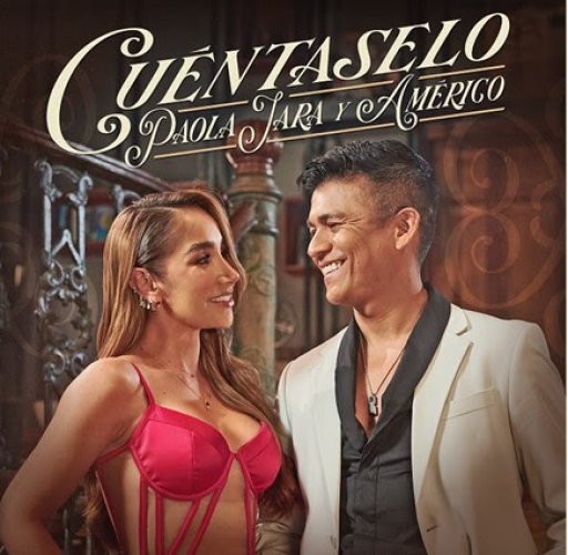 Américo junto a Paola Jara estrena &quot;CUÉNTASELO”