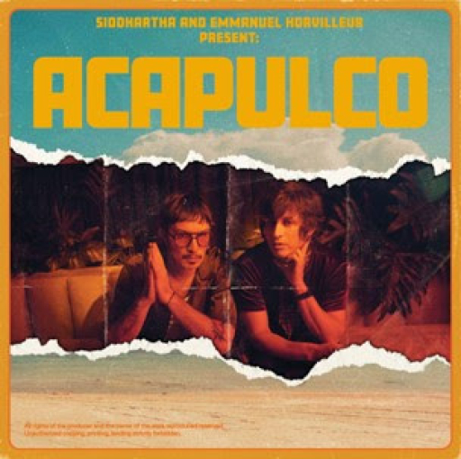 Siddhartha y Emmanuel Horvilleur presentan &quot;Acapulco&quot;